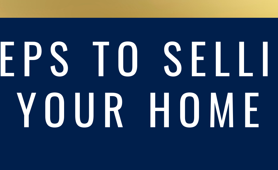 Steps To Selling Your Home